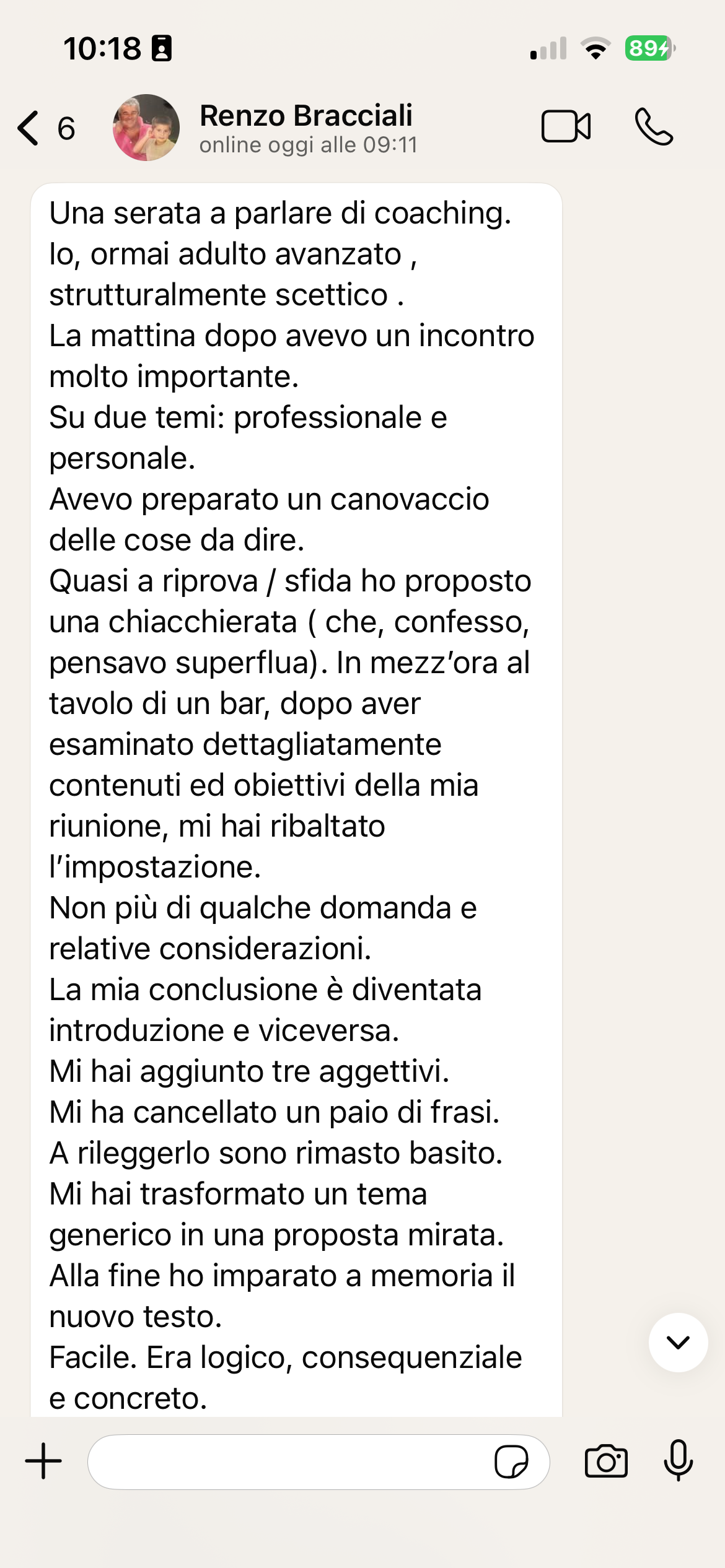 Messaggio di Renzo Bracciali: «Io, ormai adulto avanzato, strutturalmente scettico. In mezz'ora al tavolo di un bar mi hai ribaltato l'impostazione.»